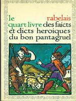 Le quart livre des faicts et dicts heroiques du bon Pantagruel