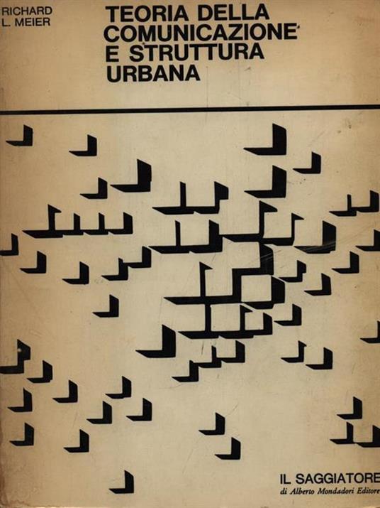 Teoria della comunicazione e struttura urbana - Richard L. Meier - copertina
