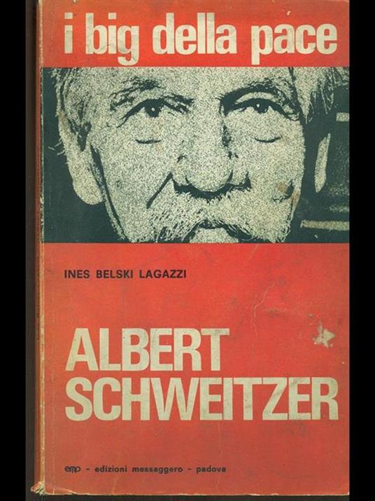 Albert Schweitzer - Ines Belski Lagazzi - copertina