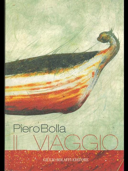 Piero Bolla. Il viaggio - Marisa Vescovo - 7