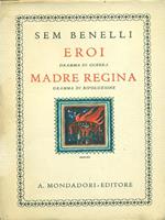 Eroi. Madre regina