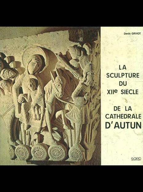 La sculpture du XII siecle de la Cathedrale d'autun - 4