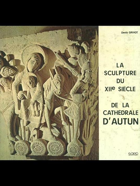 La sculpture du XII siecle de la Cathedrale d'autun - 10