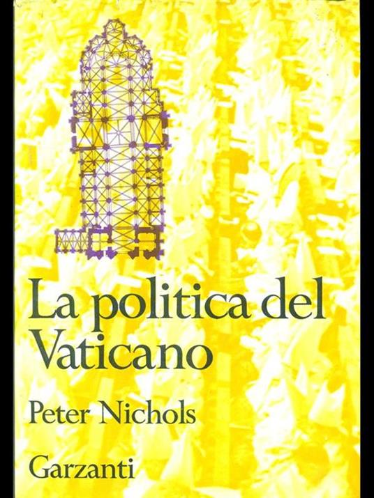 La politica del Vaticano - Peter Nichols - 2