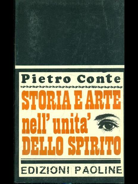 Storia e arte nell'unità dello spirito - Pietro Conte - copertina