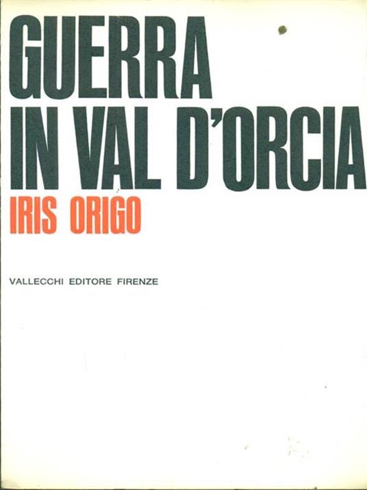 Guerra in Val D'Orcia - Iris Origo - 3