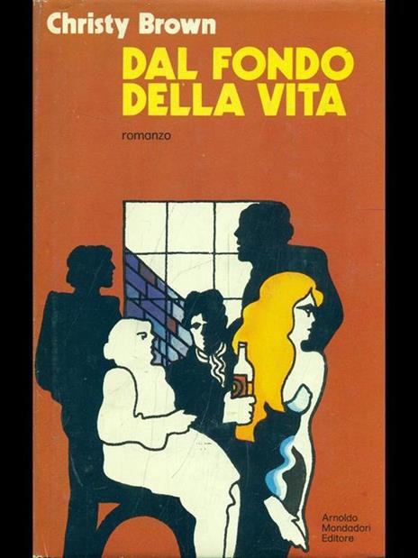 Dal fondo della vita - Christy Brown - 6