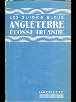 Les guides bleus. angleterre Ecosse-Irlande