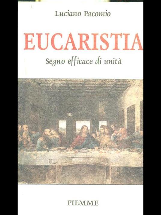 Eucaristia. Segno efficace di unità - Luciano Pacomio - 8