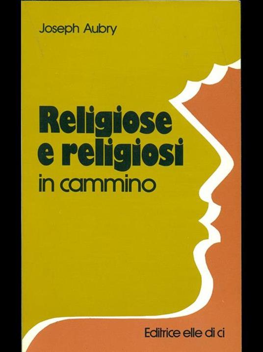 Religiose e religiosi in cammino - Joseph Aubry - 3