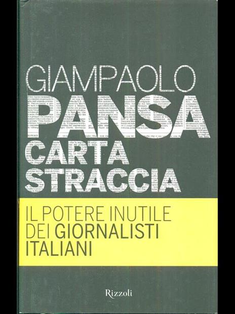 Carta straccia. Il potere inutile dei giornalisti italiani - Giampaolo Pansa - 2