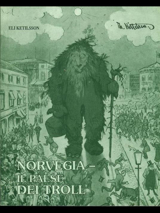 Norvegia il paese dei Troll - Eli Ketilsson - 2