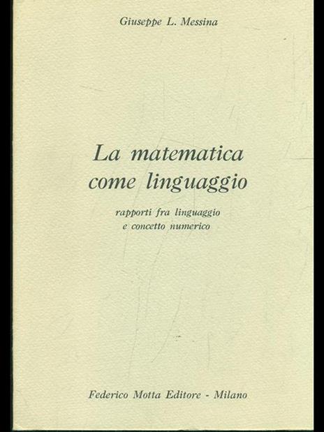 La matematica come linguaggio - Giuseppe L. Messina - 4