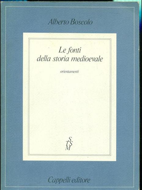 Le fonti della storia medioevale - Alberto Boscolo - 4