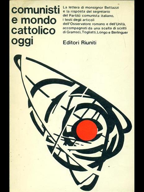 Comunisti e mondo cattolico oggi - Antonio Tatò - 5