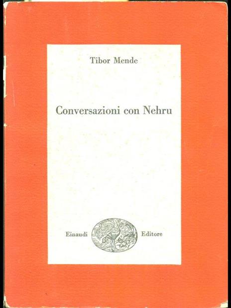 Conversazioni con Nehru - Tibor Mende - 8
