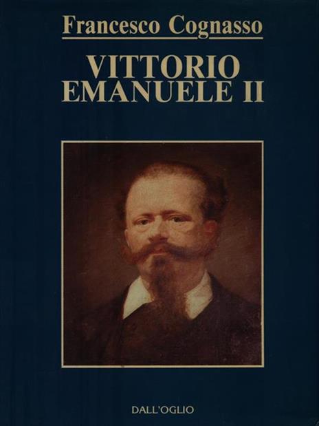 Vittorio Emanuele II - Francesco Cognasso - 3