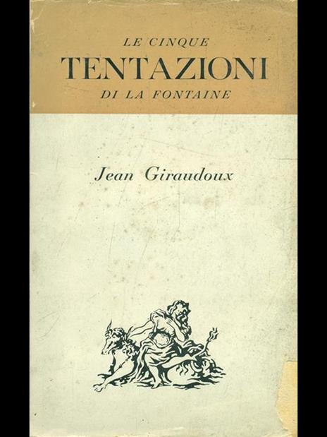 Le cinque tentazioni di La Fontaine - Jean Giraudoux - 10