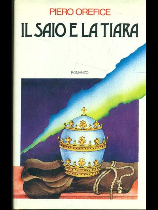 Il saio e la tiara - Piero Orefice - copertina