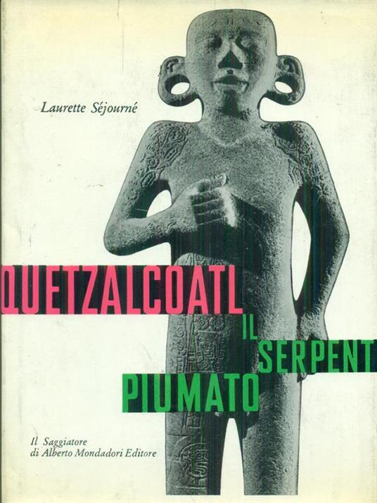 Quetzalcoatl Il serpente piumato - Laurette Sejournè - 3