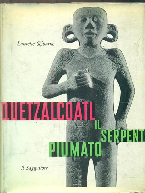 Quetzalcoatl Il serpente piumato - Laurette Sejournè - copertina