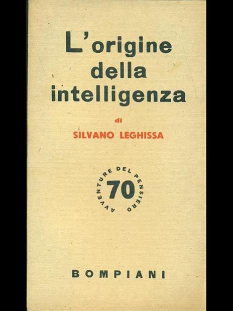 L' origine della intelligenza - Silvano Leghissa - 7