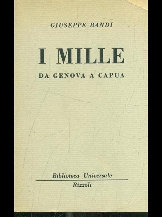 I Mille da Genova a Capua - Giuseppe Bandi - 2