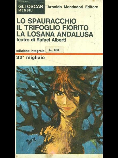 Lo spauracchio Il trifoglio fiorito La losana andalusa - Rafael Alberti - copertina
