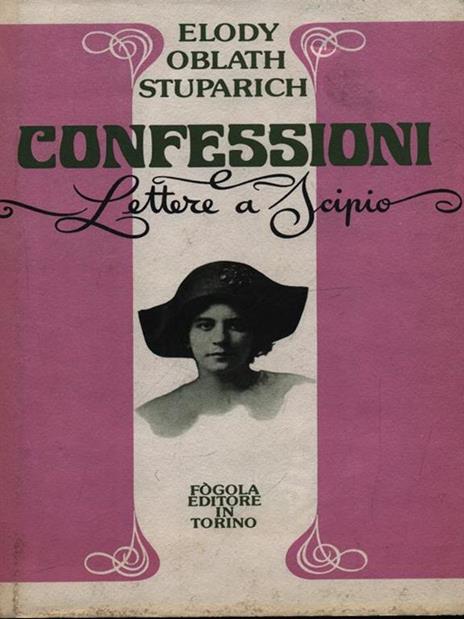Confessioni e lettere a Scipio - Elody Oblath Stuparich - copertina