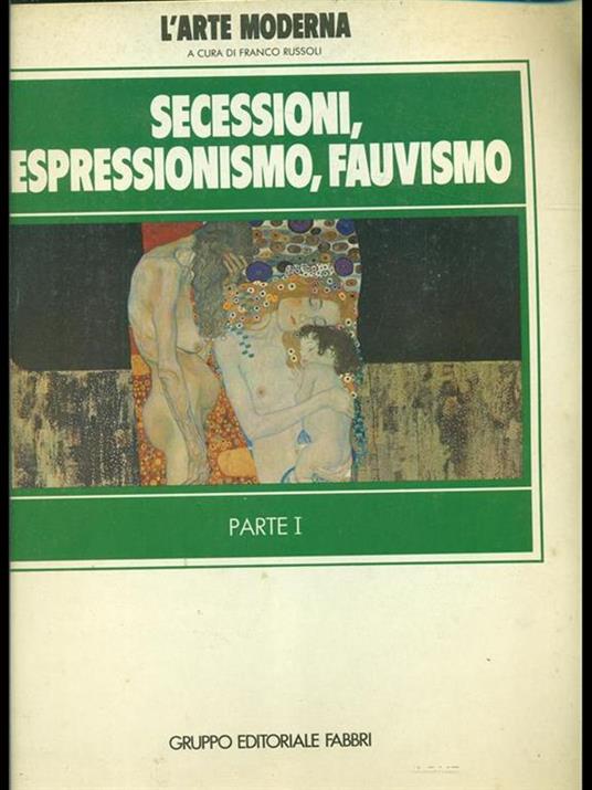 Secessioni, espressionismo, fauvismo. Parte I - Werner Hofmann,Ewald Rathke - 10