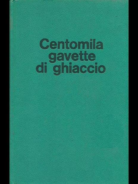 Centomila gavette di ghiaccio - Giulio Bedeschi - 3