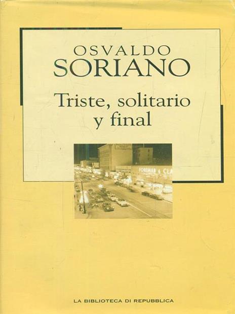 Triste solitario y final - Osvaldo Soriano - 10