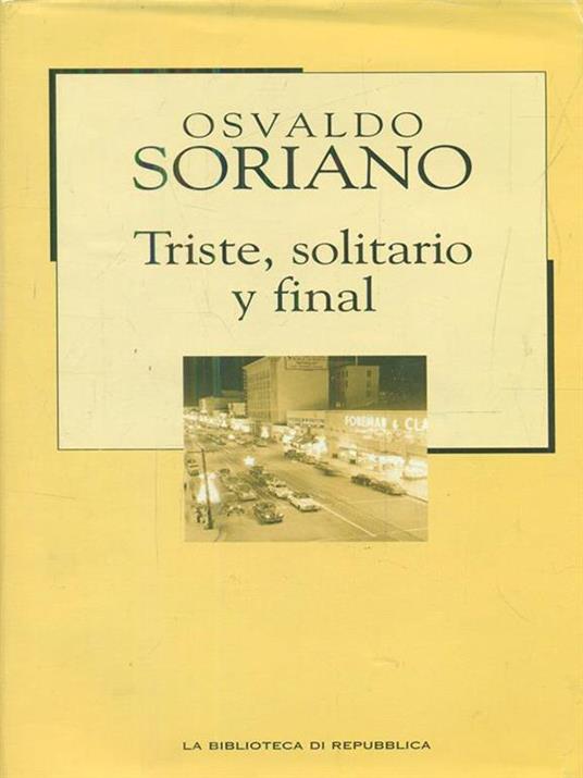 Triste solitario y final - Osvaldo Soriano - 3