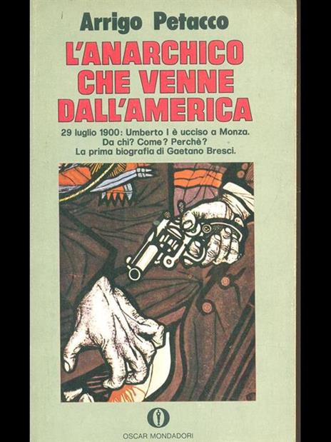 L' anarchico che venne dall'America - Arrigo Petacco - 2