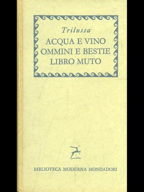 Acqua e vino. Ommini e bestie. Libro muto - Trilussa - copertina