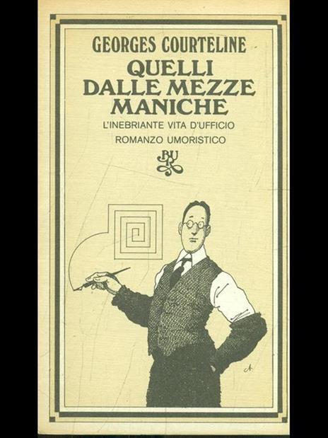 Quelli dalle mezze maniche - Georges Courteline - 6