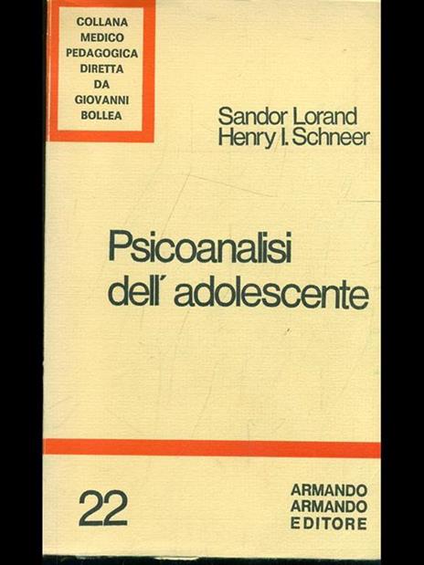 Psicoanalisi dell'adolescente - Sandor Lorand,Henry I. Schneer - copertina