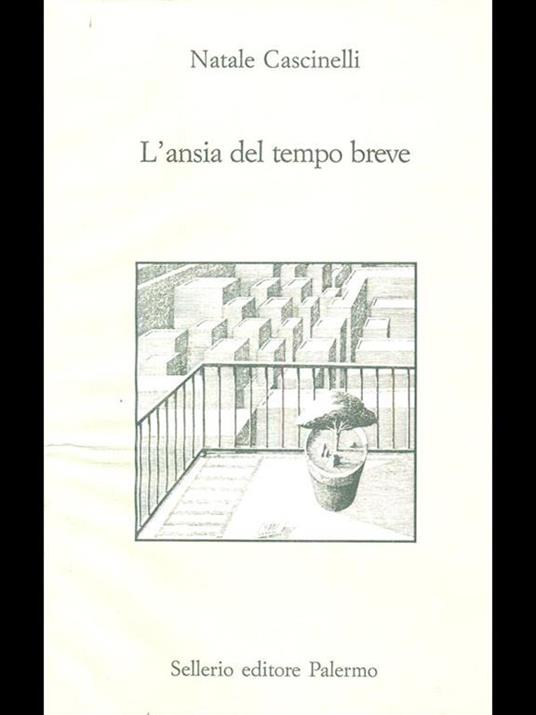 L' ansia del tempo breve. Riflessioni di un oncologo chirurgo - Natale Cascinelli - 10