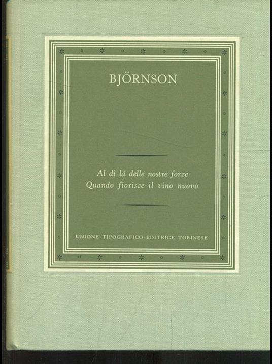 Al di là delle nostre forze. Quando fiorisce il vino nuovo - Bjørnstjerne Bjørnson - 6