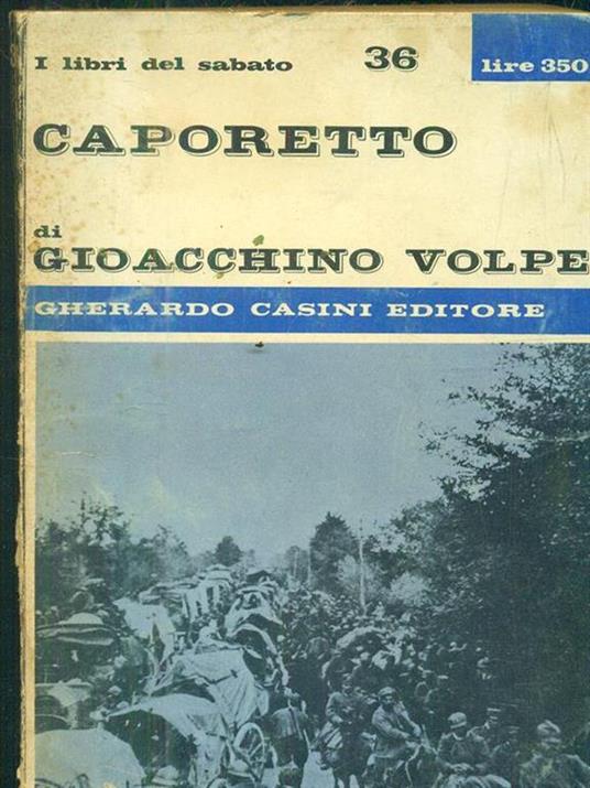 Caporetto - Gioacchino Volpe - 3