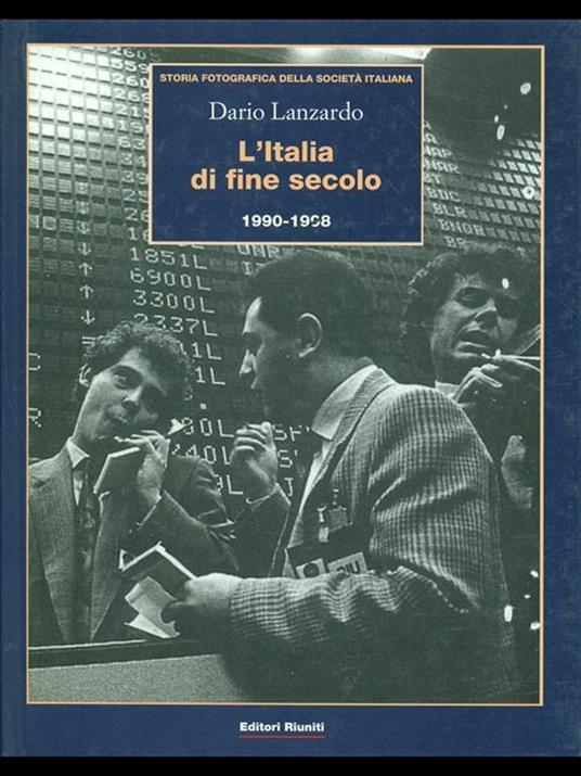L' Italia di fine secolo 1990-1998 - Dario Lanzardo - 2