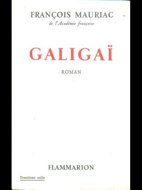 Galigai - François Mauriac - 3