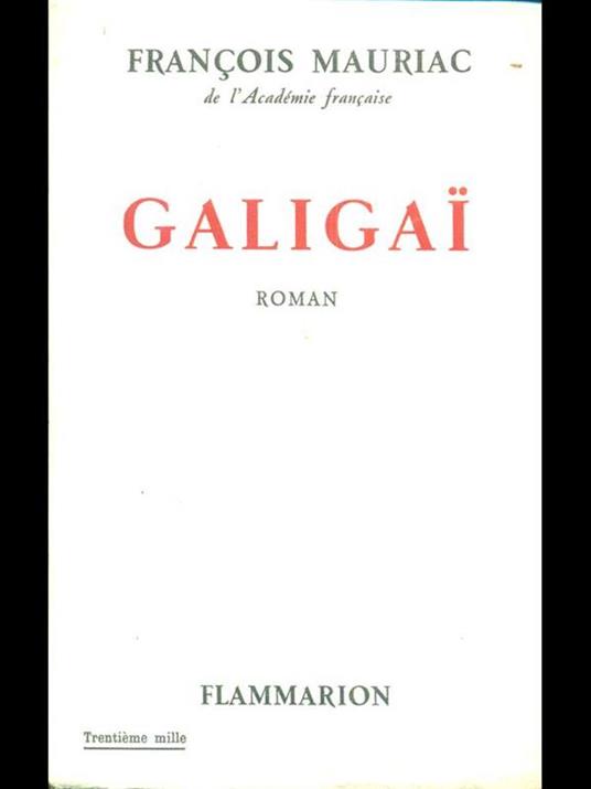 Galigai - François Mauriac - 4