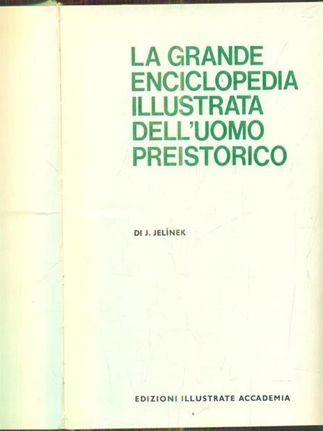 La grande enciclopedia illustrata dell'uomo preistorico - 2