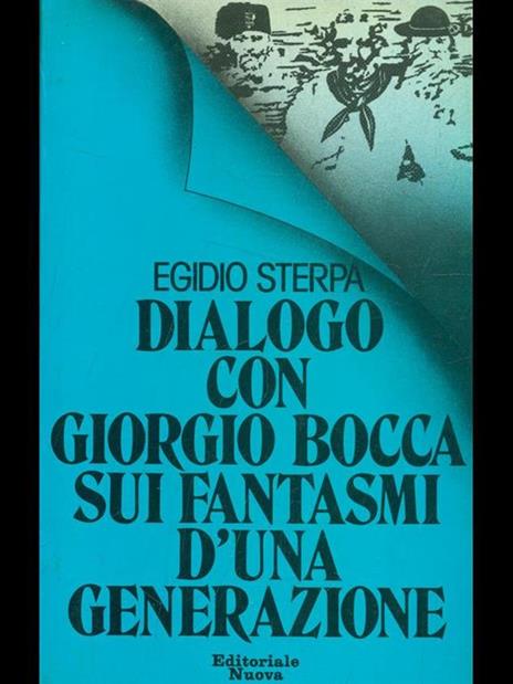 Dialogo con Giorgio Bocca sui fantasmi di una generazione - Egidio Sterpa - copertina