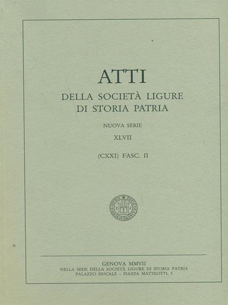 Atti della società ligure di storia patria Vol. 47 fasc. 2 - 3