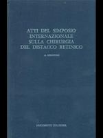 Atti del simposio internazionale sulla chirurgia del distacco retinico