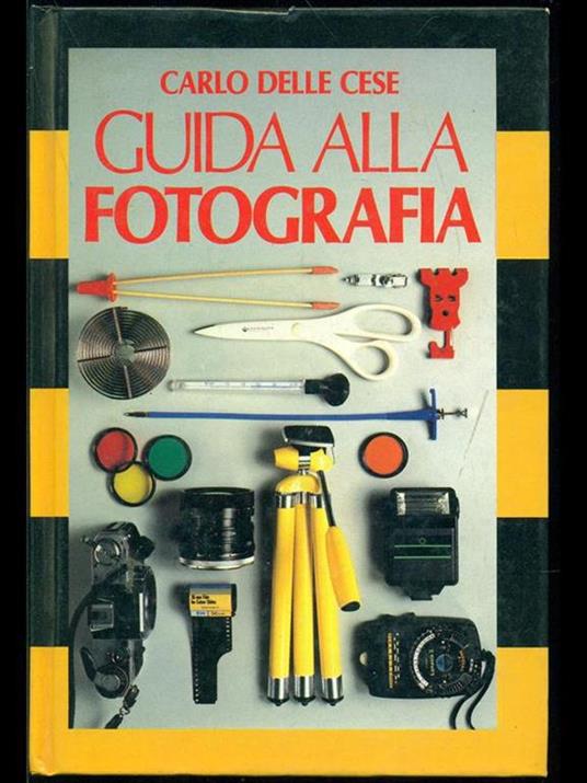 Guida alla fotografia  - Carlo Delle Cese - 7