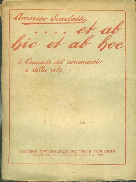 Et ab hic et ab hoc 7. Curiosita del commercio e della vita - Americo Scarlatti - 9