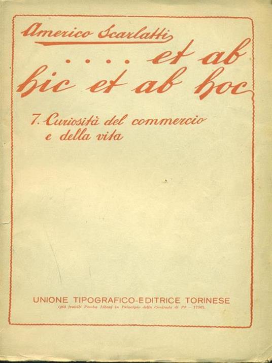 Et ab hic et ab hoc 7. Curiosita del commercio e della vita - Americo Scarlatti - 3